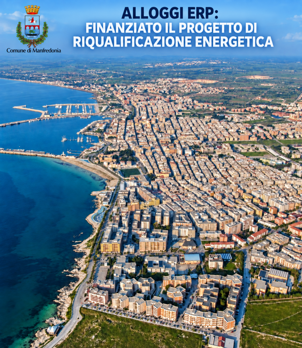 Oltre 17 milioni di euro per 163 alloggi ERP di Manfredonia: finanziato il progetto di riqualificazione energetica